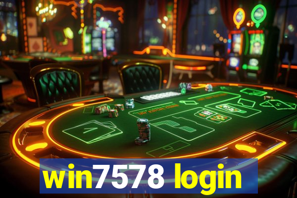 win7578 login